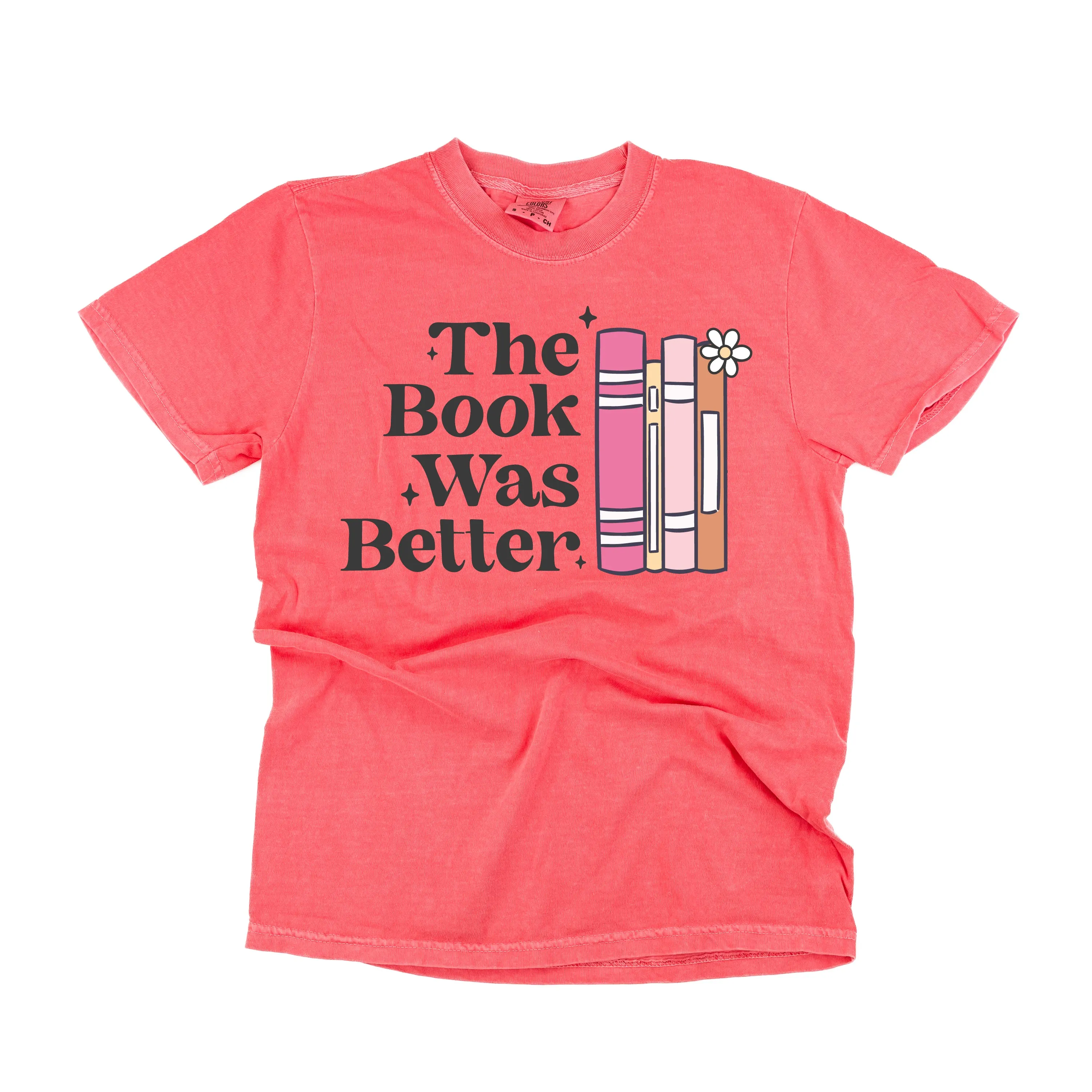 The Book Was Better - SHORT SLEEVE COMFORT COLORS TEE